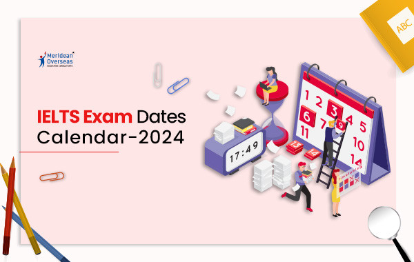 IELTS Exam Dates in India 2024: Month-wise Calendar & Exam Centers